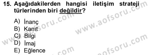 Halkla İlişkiler Dersi 2014 - 2015 Yılı (Vize) Ara Sınav Soruları 15. Soru