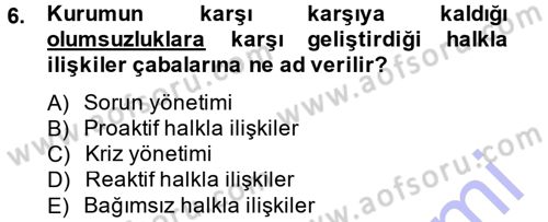 Halkla İlişkiler Dersi 2014 - 2015 Yılı (Vize) Ara Sınav Soruları 6. Soru