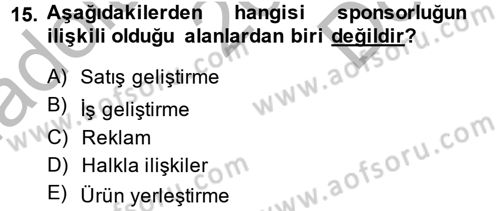Halkla İlişkiler Dersi 2014 - 2015 Yılı (Final) Dönem Sonu Sınav Soruları 15. Soru
