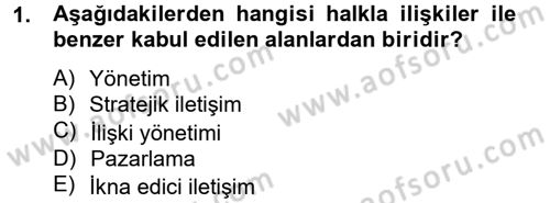 Halkla İlişkiler Dersi 2014 - 2015 Yılı Tek Ders Sınav Soruları 1. Soru