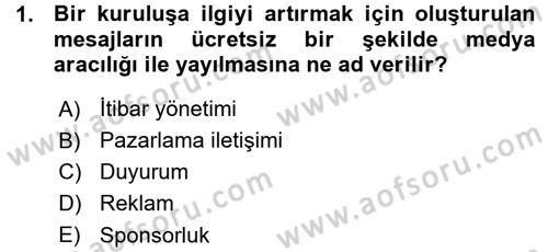 Halkla İlişkiler Dersi 2015 - 2016 Yılı (Vize) Ara Sınav Soruları 1. Soru