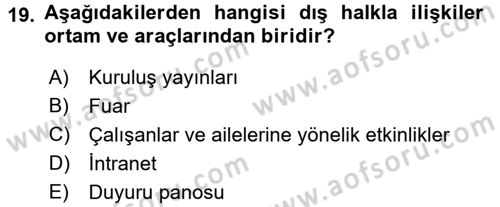Halkla İlişkiler Dersi 2016 - 2017 Yılı (Vize) Ara Sınav Soruları 19. Soru