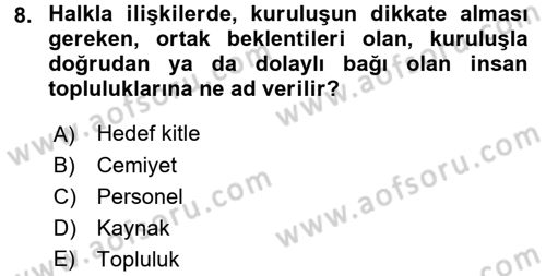 Halkla İlişkiler Dersi 2016 - 2017 Yılı (Vize) Ara Sınav Soruları 8. Soru