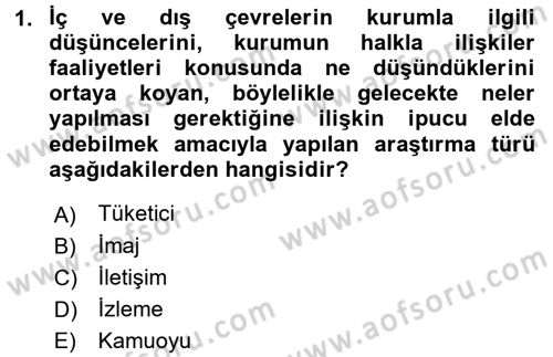 Halkla İlişkiler Dersi 2017 - 2018 Yılı 3 Ders Sınav Soruları 1. Soru