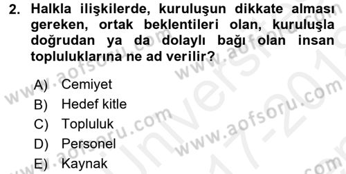 Halkla İlişkiler Dersi 2017 - 2018 Yılı (Final) Dönem Sonu Sınav Soruları 2. Soru
