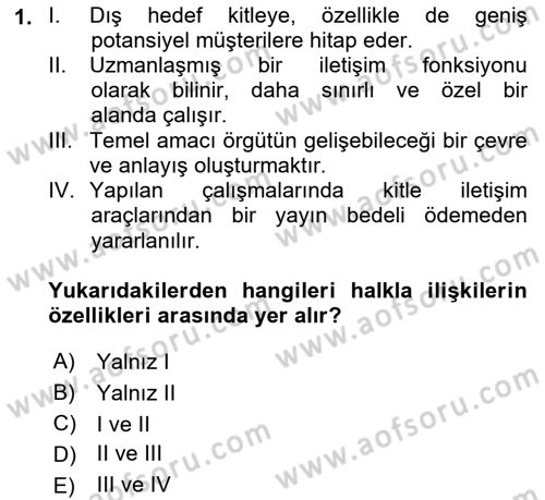 Halkla İlişkiler Dersi 2018 - 2019 Yılı (Final) Dönem Sonu Sınav Soruları 1. Soru