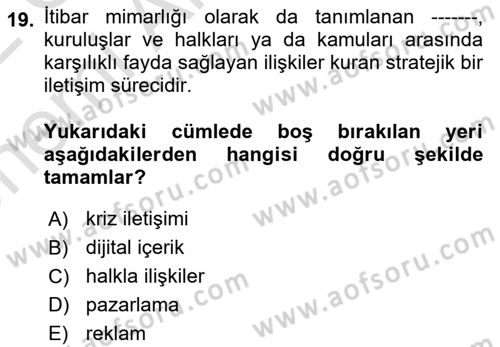 Halkla İlişkiler Dersi 2021 - 2022 Yılı (Vize) Ara Sınav Soruları 19. Soru
