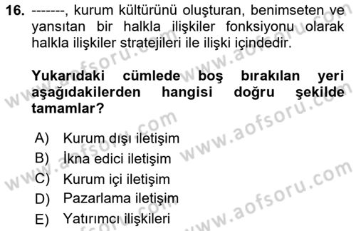 Halkla İlişkiler Dersi 2023 - 2024 Yılı Yaz Okulu Sınav Soruları 16. Soru