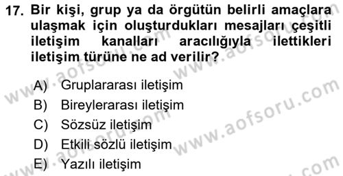 Halkla İlişkilerde Etkili İletişim Dersi 2021 - 2022 Yılı (Vize) Ara Sınav Soruları 17. Soru