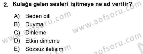 Halkla İlişkilerde Etkili İletişim Dersi 2023 - 2024 Yılı (Final) Dönem Sonu Sınav Soruları 2. Soru