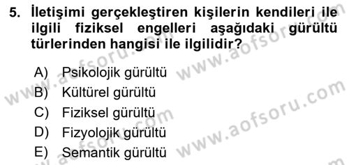 Halkla İlişkilerde Etkili İletişim Dersi 2024 - 2025 Yılı (Vize) Ara Sınav Soruları 5. Soru