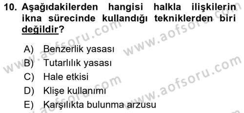 Halkla İlişkilerde Etkili İletişim Dersi 2024 - 2025 Yılı (Final) Dönem Sonu Sınav Soruları 10. Soru