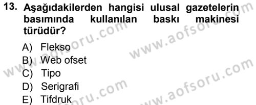 Halkla İlişkiler Uygulama Teknikleri Dersi 2012 - 2013 Yılı (Vize) Ara Sınav Soruları 13. Soru