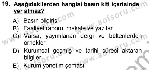 Halkla İlişkiler Uygulama Teknikleri Dersi 2012 - 2013 Yılı (Vize) Ara Sınav Soruları 19. Soru