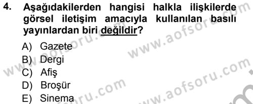 Halkla İlişkiler Uygulama Teknikleri Dersi 2012 - 2013 Yılı (Vize) Ara Sınav Soruları 4. Soru