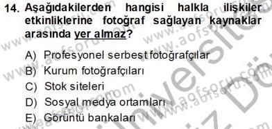 Halkla İlişkiler Uygulama Teknikleri Dersi 2013 - 2014 Yılı (Vize) Ara Sınavı 14. Soru