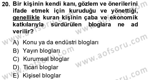 Halkla İlişkiler Uygulama Teknikleri Dersi 2013 - 2014 Yılı (Final) Dönem Sonu Sınav Soruları 20. Soru