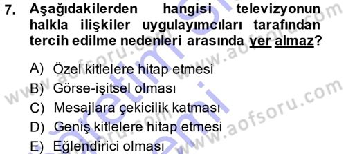 Halkla İlişkiler Uygulama Teknikleri Dersi 2013 - 2014 Yılı (Final) Dönem Sonu Sınav Soruları 7. Soru
