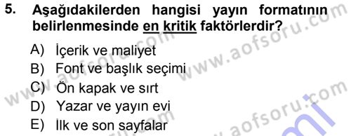 Halkla İlişkiler Uygulama Teknikleri Dersi 2014 - 2015 Yılı (Vize) Ara Sınav Soruları 5. Soru