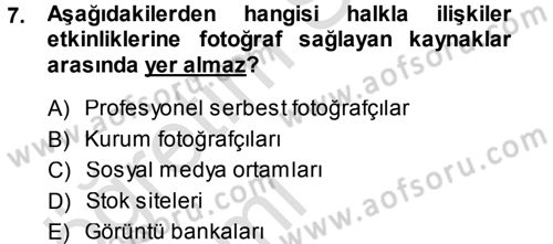 Halkla İlişkiler Uygulama Teknikleri Dersi 2014 - 2015 Yılı Tek Ders Sınav Soruları 7. Soru