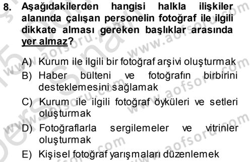Halkla İlişkiler Uygulama Teknikleri Dersi 2014 - 2015 Yılı Tek Ders Sınav Soruları 8. Soru