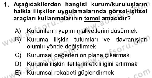 Halkla İlişkiler Uygulama Teknikleri Dersi 2018 - 2019 Yılı 3 Ders Sınav Soruları 1. Soru