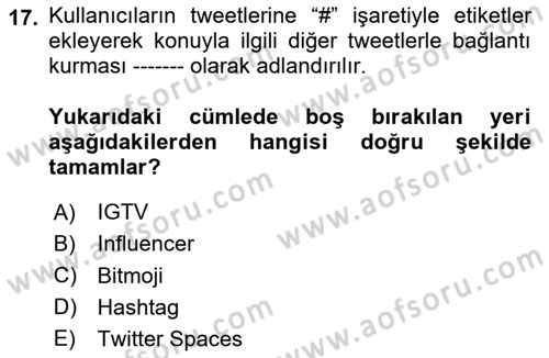 Halkla İlişkiler Uygulama Teknikleri Dersi 2024 - 2025 Yılı (Final) Dönem Sonu Sınav Soruları 17. Soru