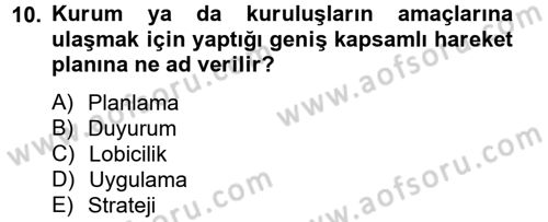 Halkla İlişkiler Uygulamaları ve Örnek Olaylar Dersi 2012 - 2013 Yılı (Vize) Ara Sınav Soruları 10. Soru
