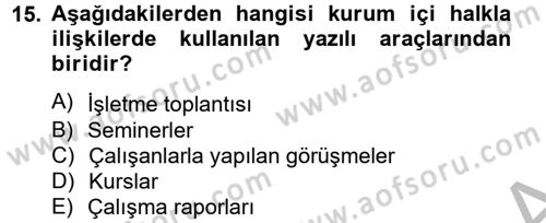 Halkla İlişkiler Uygulamaları ve Örnek Olaylar Dersi 2012 - 2013 Yılı (Vize) Ara Sınav Soruları 15. Soru