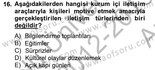 Halkla İlişkiler Uygulamaları ve Örnek Olaylar Dersi 2012 - 2013 Yılı (Vize) Ara Sınav Soruları 16. Soru