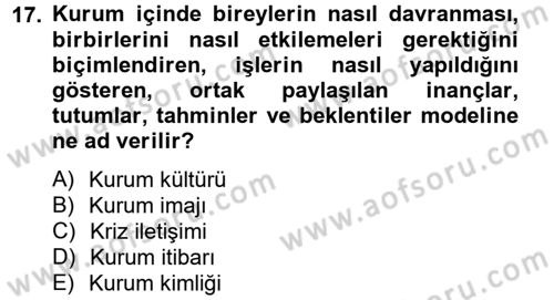 Halkla İlişkiler Uygulamaları ve Örnek Olaylar Dersi 2012 - 2013 Yılı (Vize) Ara Sınav Soruları 17. Soru
