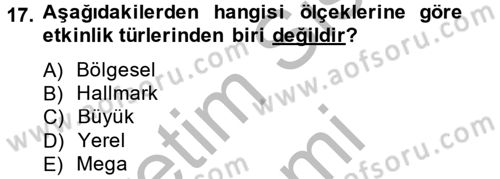 Halkla İlişkiler Uygulamaları ve Örnek Olaylar Dersi 2012 - 2013 Yılı (Final) Dönem Sonu Sınav Soruları 17. Soru