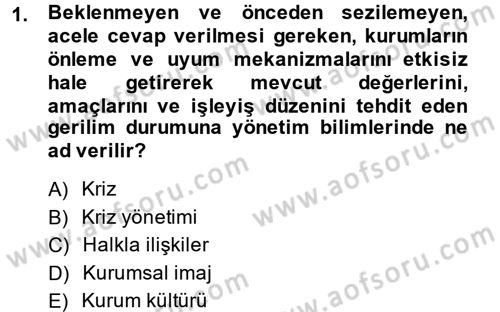 Halkla İlişkiler Uygulamaları ve Örnek Olaylar Dersi 2013 - 2014 Yılı (Vize) Ara Sınav Soruları 1. Soru