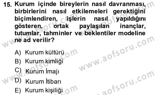 Halkla İlişkiler Uygulamaları ve Örnek Olaylar Dersi 2013 - 2014 Yılı (Vize) Ara Sınav Soruları 15. Soru