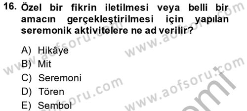 Halkla İlişkiler Uygulamaları ve Örnek Olaylar Dersi 2013 - 2014 Yılı (Vize) Ara Sınav Soruları 16. Soru