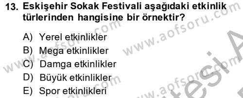 Halkla İlişkiler Uygulamaları ve Örnek Olaylar Dersi 2013 - 2014 Yılı (Final) Dönem Sonu Sınav Soruları 13. Soru