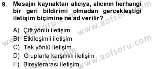 Halkla İlişkiler Uygulamaları ve Örnek Olaylar Dersi 2013 - 2014 Yılı (Final) Dönem Sonu Sınav Soruları 9. Soru