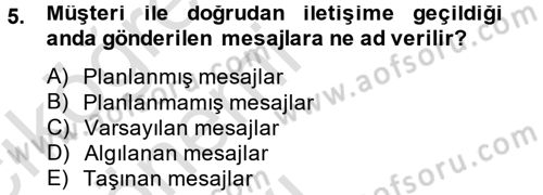Halkla İlişkiler Uygulamaları ve Örnek Olaylar Dersi 2013 - 2014 Yılı Tek Ders Sınav Soruları 5. Soru