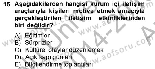 Halkla İlişkiler Uygulamaları ve Örnek Olaylar Dersi 2014 - 2015 Yılı (Vize) Ara Sınav Soruları 15. Soru