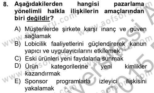 Halkla İlişkiler Uygulamaları ve Örnek Olaylar Dersi 2014 - 2015 Yılı (Vize) Ara Sınav Soruları 8. Soru