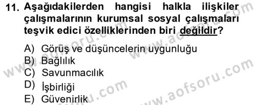 Halkla İlişkiler Uygulamaları ve Örnek Olaylar Dersi 2014 - 2015 Yılı (Final) Dönem Sonu Sınav Soruları 11. Soru