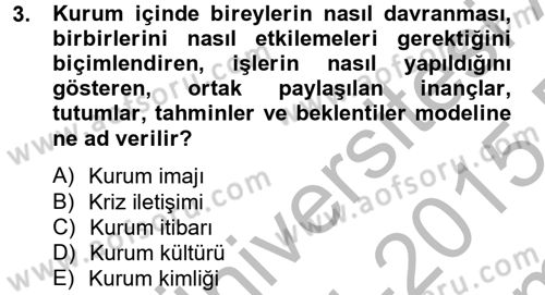 Halkla İlişkiler Uygulamaları ve Örnek Olaylar Dersi 2014 - 2015 Yılı (Final) Dönem Sonu Sınav Soruları 3. Soru