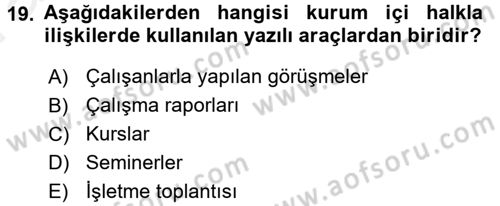Halkla İlişkiler Uygulamaları ve Örnek Olaylar Dersi 2015 - 2016 Yılı (Vize) Ara Sınav Soruları 19. Soru