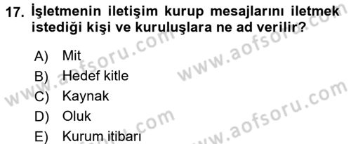 Halkla İlişkiler Uygulamaları ve Örnek Olaylar Dersi 2016 - 2017 Yılı (Vize) Ara Sınav Soruları 17. Soru
