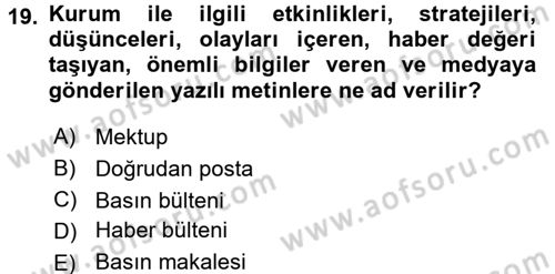Halkla İlişkiler Uygulamaları ve Örnek Olaylar Dersi 2016 - 2017 Yılı (Final) Dönem Sonu Sınav Soruları 19. Soru