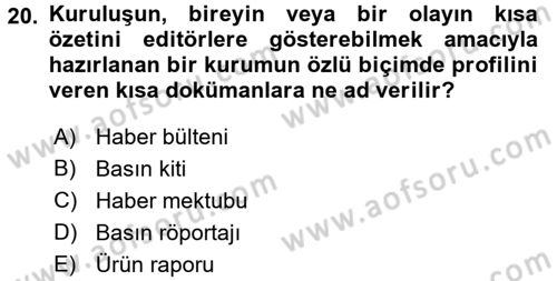 Halkla İlişkiler Uygulamaları ve Örnek Olaylar Dersi 2016 - 2017 Yılı (Final) Dönem Sonu Sınav Soruları 20. Soru