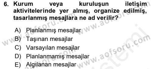 Halkla İlişkiler Uygulamaları ve Örnek Olaylar Dersi 2017 - 2018 Yılı 3 Ders Sınav Soruları 6. Soru