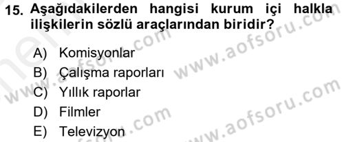 Halkla İlişkiler Uygulamaları ve Örnek Olaylar Dersi 2017 - 2018 Yılı (Vize) Ara Sınav Soruları 15. Soru