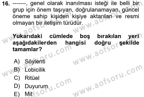 Halkla İlişkiler Uygulamaları ve Örnek Olaylar Dersi 2017 - 2018 Yılı (Vize) Ara Sınav Soruları 16. Soru