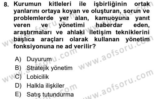 Halkla İlişkiler Uygulamaları ve Örnek Olaylar Dersi 2017 - 2018 Yılı (Vize) Ara Sınav Soruları 8. Soru